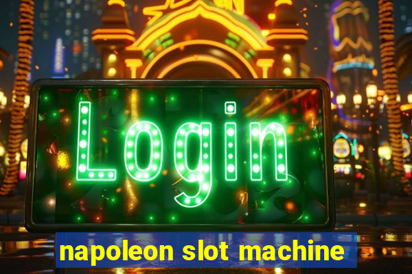 napoleon slot machine